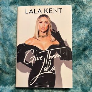 LALA KENT 'Give Them Lala' Book